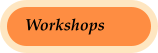 Workshops